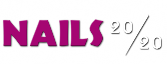 Nails 20/20