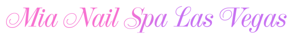 Mia Nail Spa Las Vegas