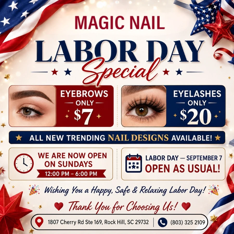 LABOR DAY SPECIAL AT MAGIC NAIL