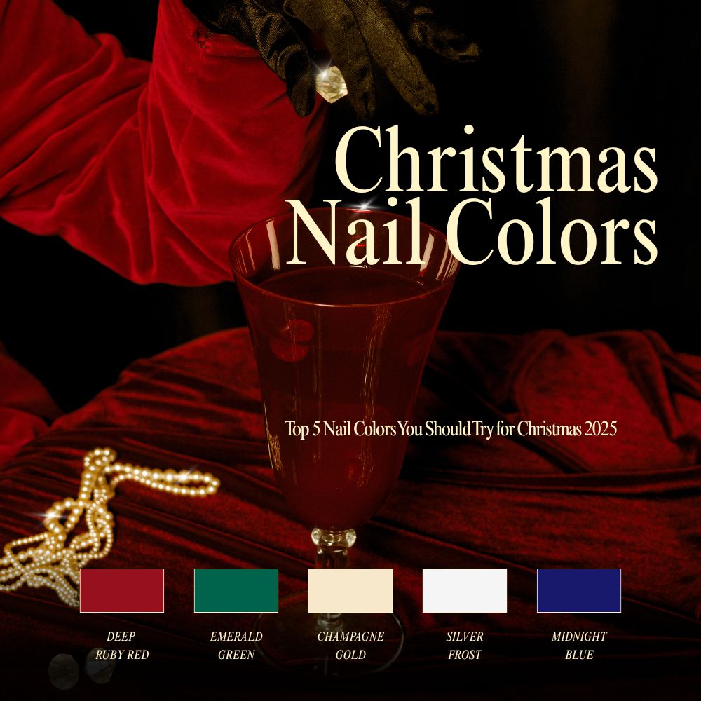 Top 5 Nail Colors You Should Try for Christmas 2025