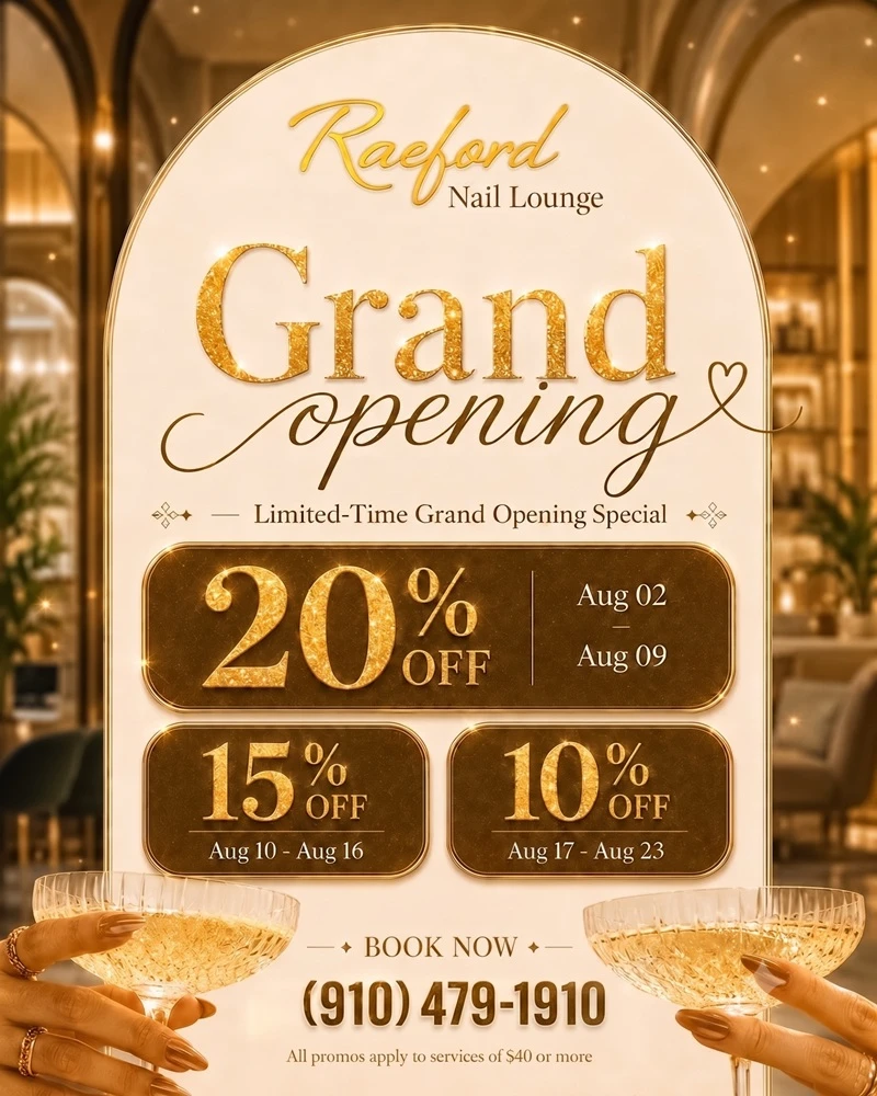 Grand Opening Alert: Raeford Nail Lounge! Limited-Time Specials Until Aug 23, 2026