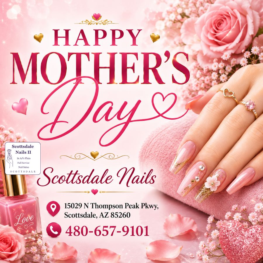 Happy Mother’s Day from Scottsdale Nails