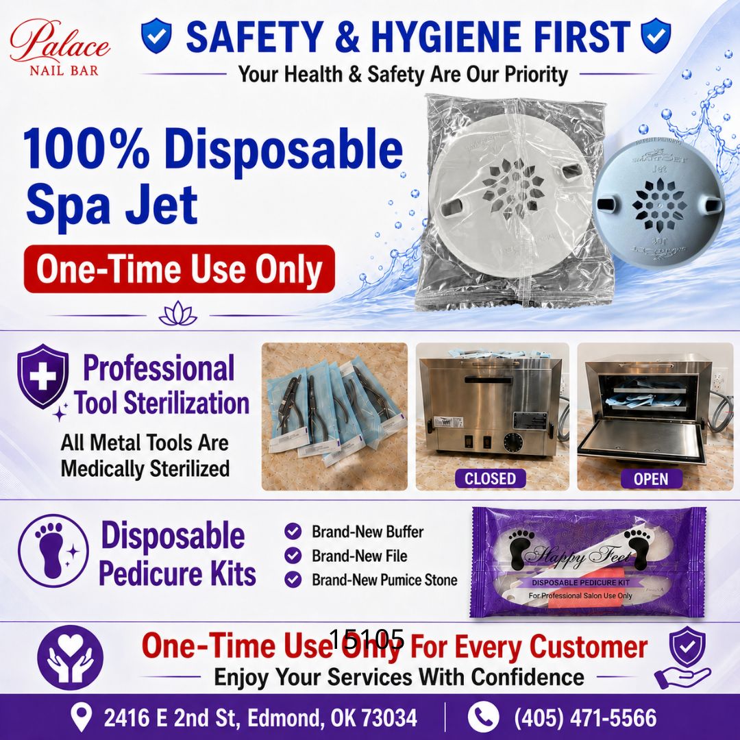 Safety & Hygiene First 100% Disposable Spa Jets (One-Time Use Only) at Palace Nail Bar in Edmond, OK 73034