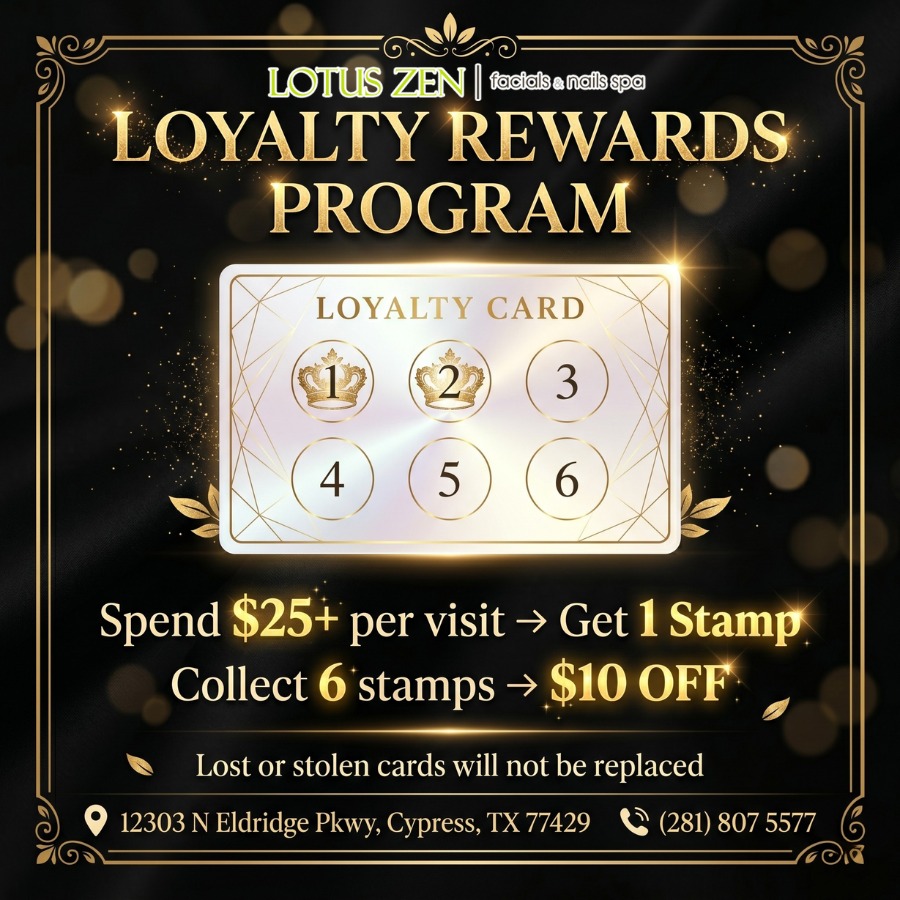 Earn Rewards at Lotus Zen Facials & Nails Spa