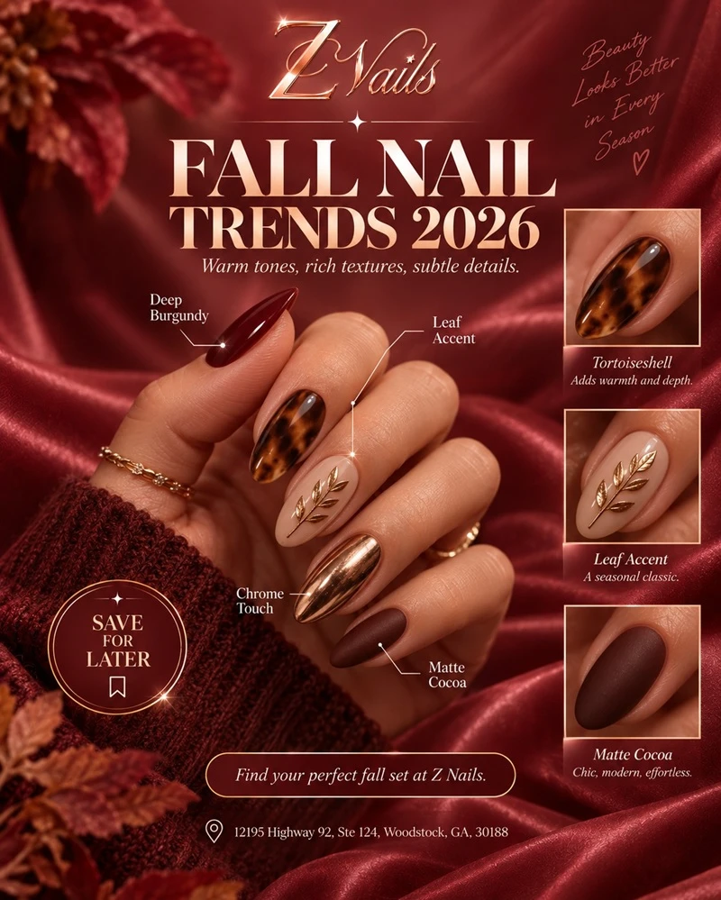 Beloved by Our Clients & Elevate Your Look This Fall Season at Z Nails Woodstock