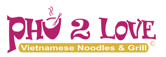 Pho 2 Love Vietnamese Noodles & Grill Restaurant