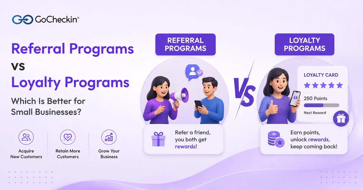 Referral programs vs loyalty programs for small businesses