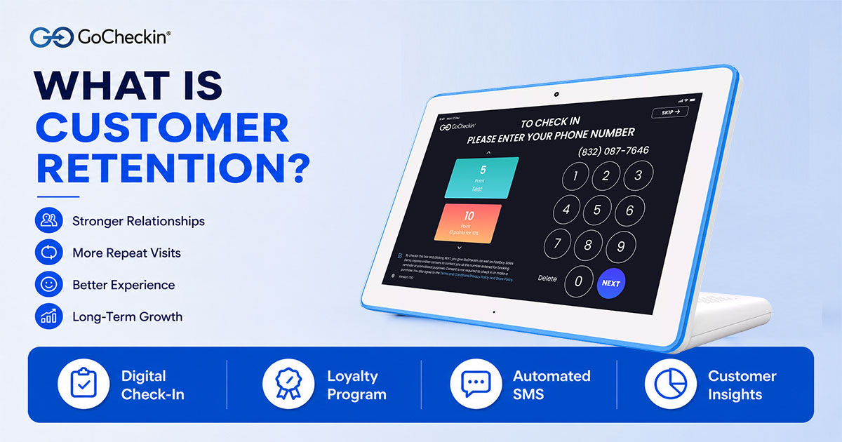What is customer retention? Learn how GoCheckIn helps businesses improve customer loyalty and increase repeat visits. 